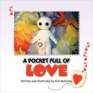 A Pocket Full of Love de Kim Mulroney