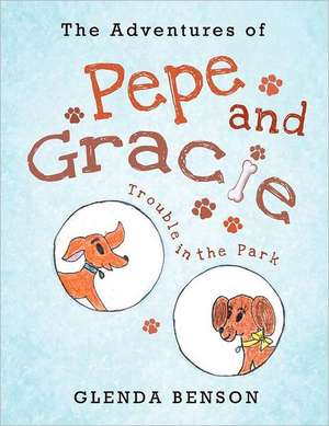 The Adventures of Pepe and Gracie de Glenda Benson