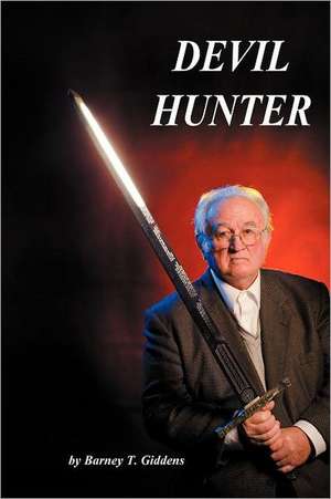 Devil Hunter de Barney T. Giddens