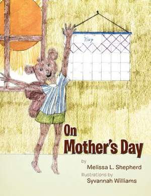 On Mother's Day de Melissa L. Shepherd