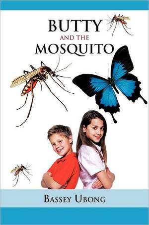 Butty and the Mosquito de Bassey Ubong