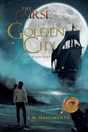 The Curse of the Golden City de L. D. Nascimento