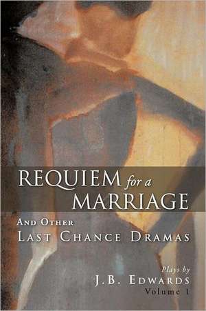 Requiem for a Marriage de J. B. Edwards