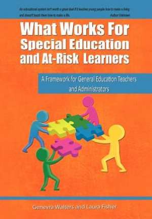 What Works for Special Education and At-Risk Learners de Genevra Walters