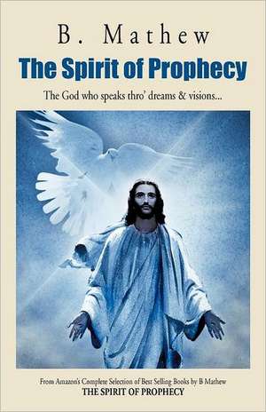 The Spirit of Prophecy de B. Mathew