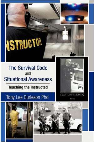 The Survival Code and Situational Awareness de Tony Lee Burleson Phd