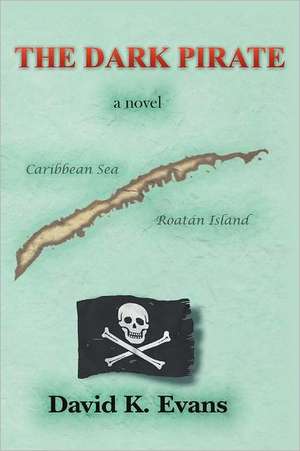 The Dark Pirate de David K. Evans