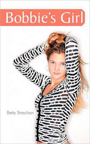 Bobbie's Girl de Betty Strachan