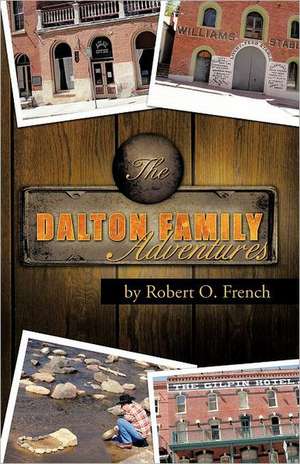 The Dalton Family Adventures de Robert O. French