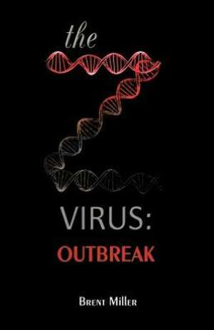 The Z Virus de Brent Miller