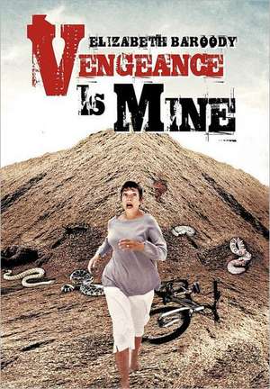 Vengeance Is Mine de Elizabeth Baroody