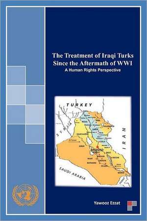 The Treatment of Iraqi Turks Since the Aftermath of Wwi de Yawooz Ezzat