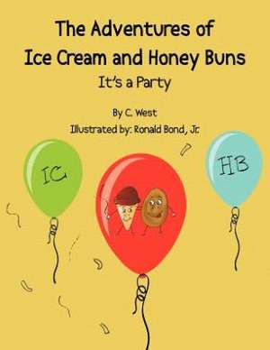 The Adventures of Ice Cream and Honey Buns de C. West