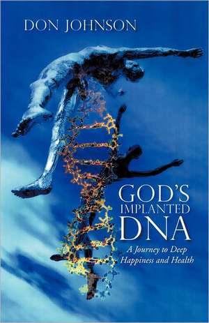 God's Implanted DNA de Don Johnson