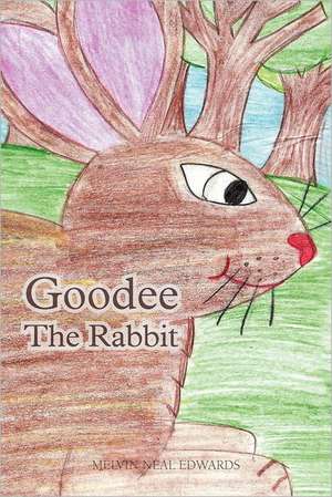 Goodee the Rabbit de Melvin Neal Edwards