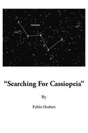 Searching for Cassiopeia de Fabio Osaben