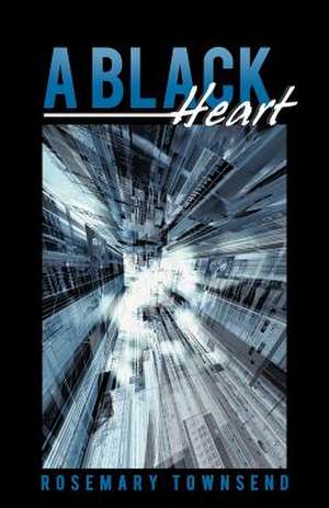 A Black Heart de Rosemary Townsend