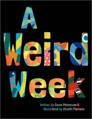 A Weird Week de Gwen Petreman