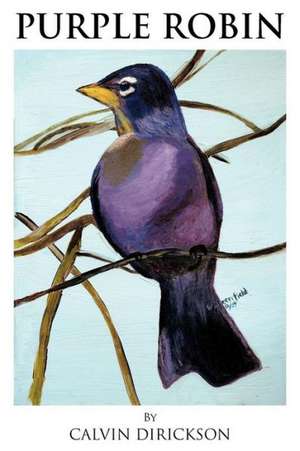 Purple Robin de Calvin Dirickson