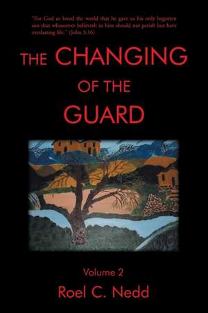 The Changing of the Guard de Roel C. Nedd