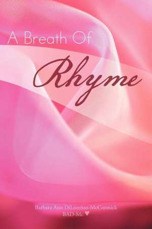 A Breath of Rhyme de Barbara Dilorenzo-McCormick