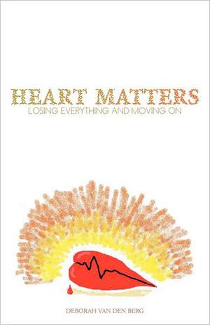 Heart Matters de Deborah Van Den Berg