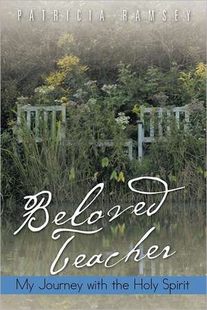 Beloved Teacher de Patricia Ramsey