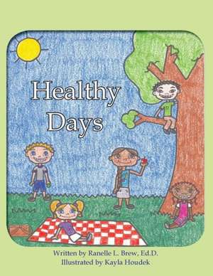 Healthy Days de Ranelle L. Brew Ed D.