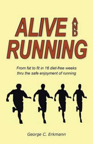 Alive and Running de George C. Erkmann