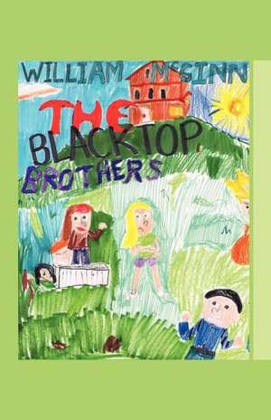 The Blacktop Brothers de William McGinn