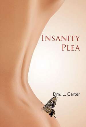 Insanity Plea de DM L. Carter