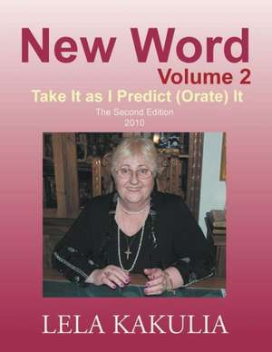 New Word Volume 2 de Lela Kakulia