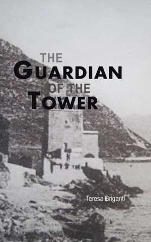 The Guardian of the Tower de Teresa Briganti