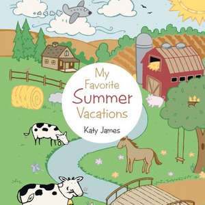 My Favorite Summer Vacations de Katy James