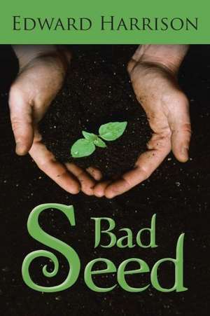 Bad Seed de Edward Harrison