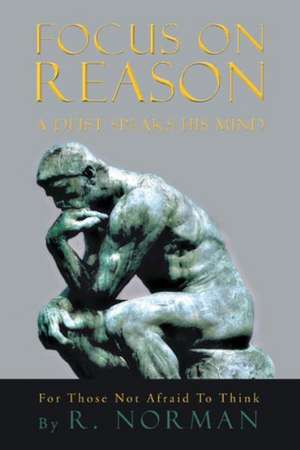 Focus on Reason de Richard Norman