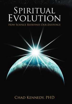 Spiritual Evolution de Chad Kennedy Ph D