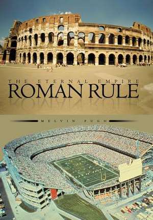 Roman Rule de Melvin Pugh