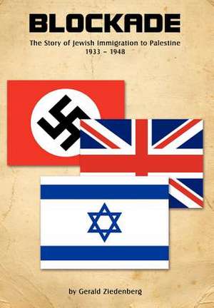 Blockade de Gerald Ziedenberg M a History