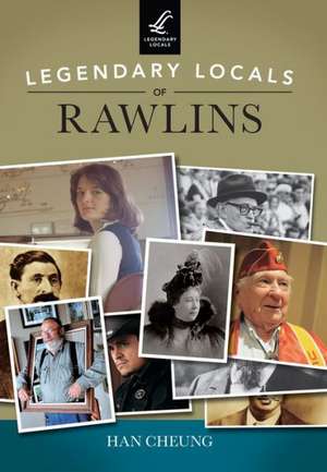 Legendary Locals of Rawlins de Han Cheung