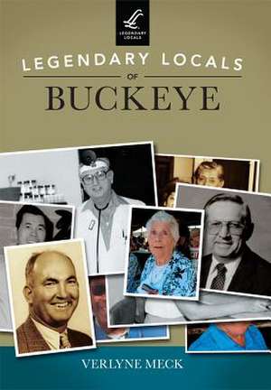 Legendary Locals of Buckeye de Verlyne Meck