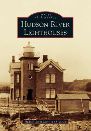 Hudson River Lighthouses de Hudson River Maritime Museum