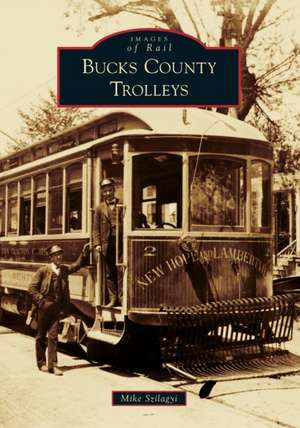 Bucks County Trolleys de Mike Szilagyi