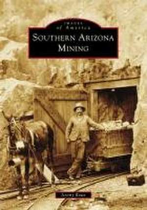 Southern Arizona Mining de Jeremy Rowe