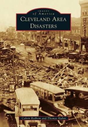 Cleveland Area Disasters de Calvin Rydbom