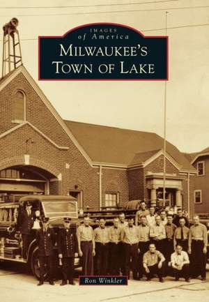 Milwaukee's Town of Lake de Ron Winkler