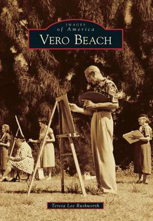 Vero Beach de Teresa Lee Rushworth