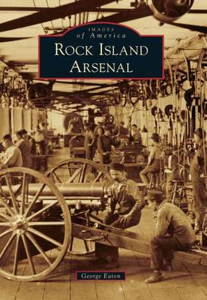 Rock Island Arsenal de George Eaton