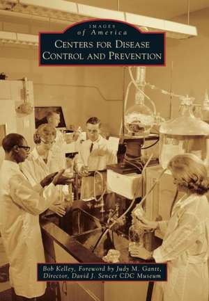 Centers for Disease Control and Prevention de Bob Kelley