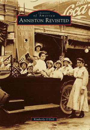 Anniston Revisited de Kimberly O'Dell